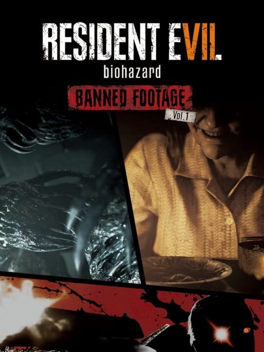 Обложка DLC Resident Evil 7: Biohazard - Banned Footage Vol. 1