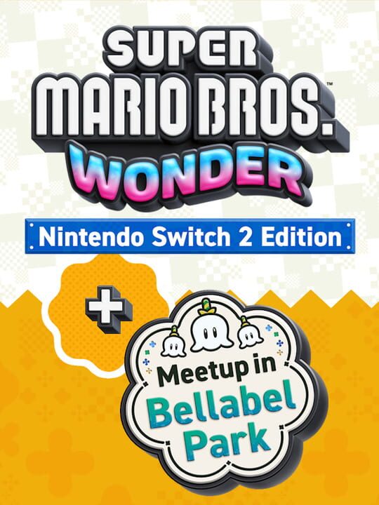 Обложка дополнения Super Mario Bros. Wonder: Nintendo Switch 2 Edition + Meetup in Bellabel Park